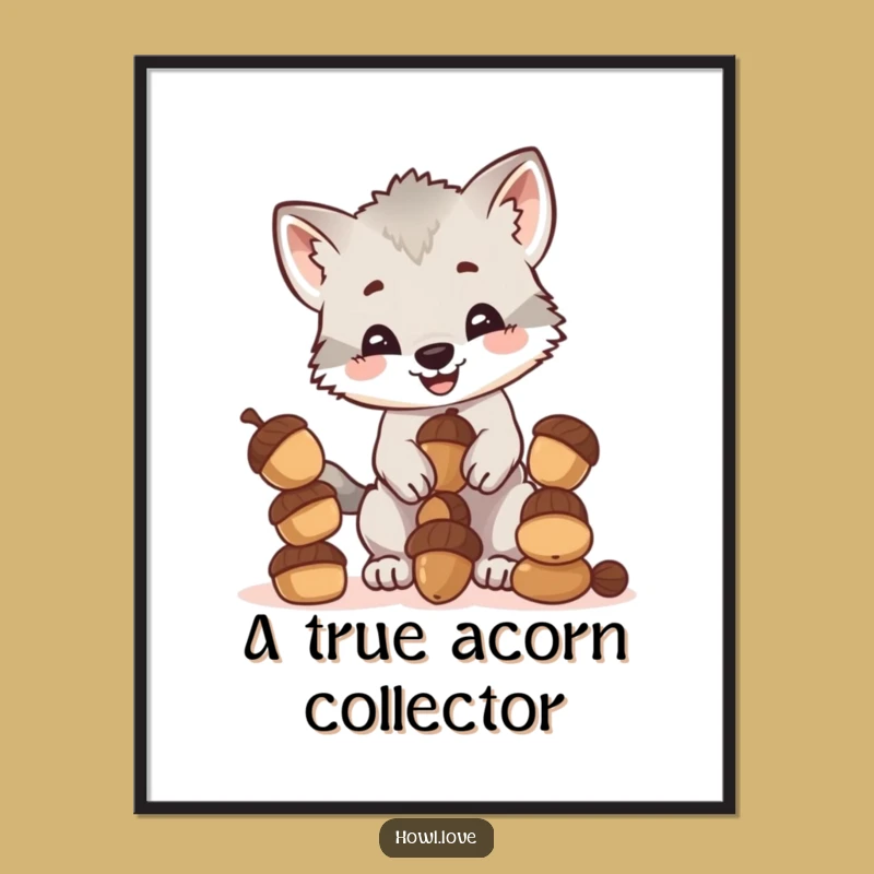 Funny Wolf Cub Acorn Balancing Act Poster: Hilarious Wall Art Gift